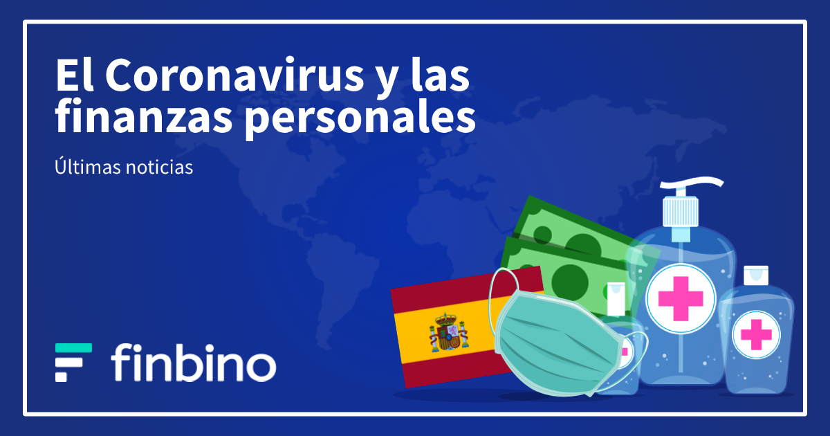 El Coronavirus y las finanzas personales - últimas noticias