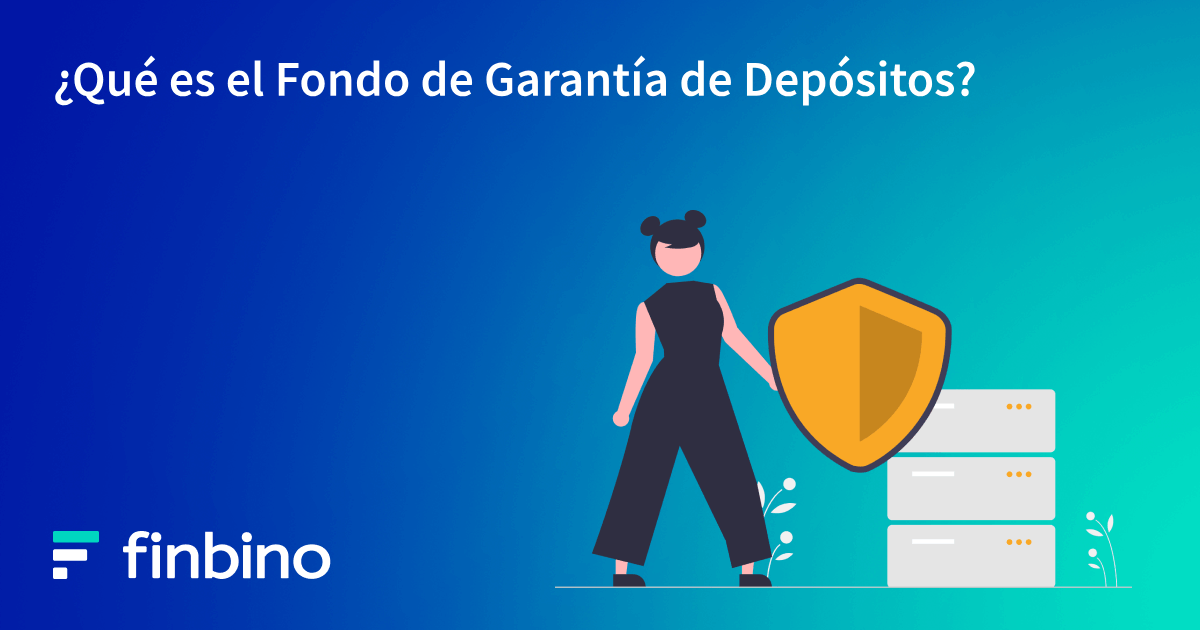 ¿Qué es el Fondo de Garantía de Depósitos?